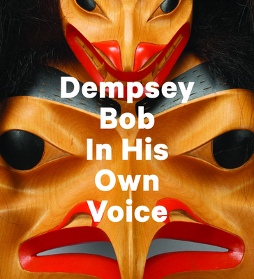 Dempsey Bob: In His Own Voice - Bob, Dempsey, and Milroy, Sarah (Editor)