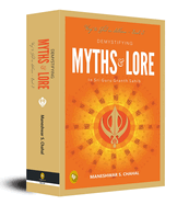 Demystifying Myths & Lore in Sri Guru Granth Sahib: Way to God in Sikhism Volume 5