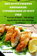 Den Hvite Fiskens Kronikker: Utforskning AV Hvit Fisk