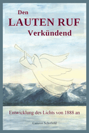 Den Lauten Ruf Verk?ndend