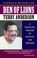 Den of Lions: A Startling Memoir of Survival and Triumph
