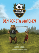 Den Stora Skogsligan: Den Forsta Matchen