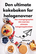 Den ultimate kokeboken for halogenovner