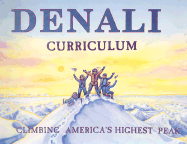Denali Curriculum: Climbing America's Highest Peak - Palmer, Mary H, PhD, RN, FAAN