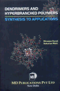 Dendrimers and Hyperbranched Polymers: Synthesis to Applications Niranjan Karak, Sukumar Maiti. - Karak, Niranjan