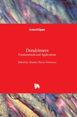 Dendrimers: Fundamentals and Applications - Simonescu, Claudia Maria (Editor)