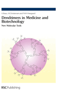 Dendrimers in Medicine and Biotechnology: New Molecular Tools