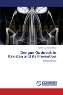 Dengue Outbreak in Pakistan and Its Prevention