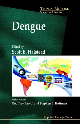 Dengue - Halstead, Scott B (Editor)