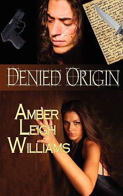 Denied Origin - Williams, Amber Leigh