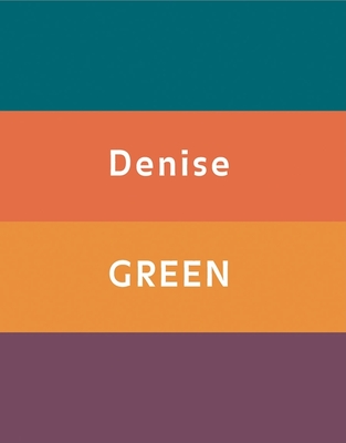 Denise Green - Green, Denise (Text by), and Moning, Roland (Text by), and de Werd, Guido (Text by)