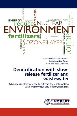 Denitrification with Slow-Release Fertilizer and Wastewater - Mora Ravelo, Sandra Grisell, and Gavi Reyes, Francisco, and Pe a Cabriales, Juan Jos