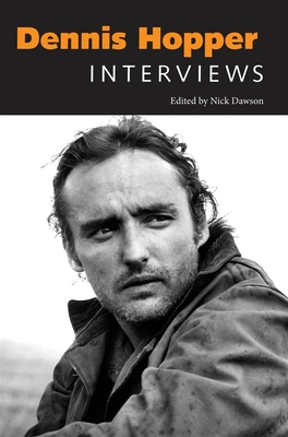 Dennis Hopper: Interviews - Dawson, Nick (Editor)