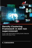 Density Clustering Framework in dati non supervisionati