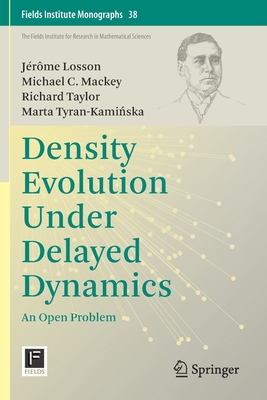 Density Evolution Under Delayed Dynamics: An Open Problem - Losson, Jrme, and Mackey, Michael C., and Taylor, Richard