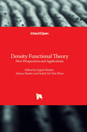 Density Functional Theory: New Perspectives and Applications