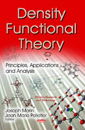 Density Functional Theory: Principles, Applications & Analysis