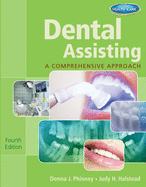 Dental Assisting: A Comprehensive Approach