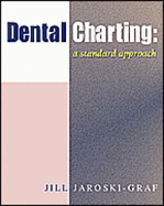 Dental Charting: A Standard Approach - Graf, Jill