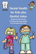 Dental Health for Kids plus Dentist Jokes