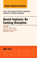 Dental Implants: An Evolving Discipline, an Issue of Oral and Maxillofacial Clinics of North America: Volume 27-2