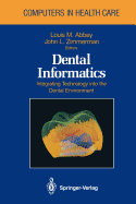 Dental Informatics: Integrating Technology Into the Dental Environment