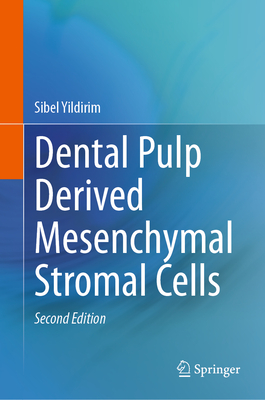 Dental Pulp Derived Mesenchymal Stromal Cells - Yildirim, Sibel