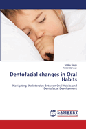 Dentofacial changes in Oral Habits