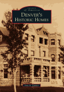 Denver's Historic Homes - Zimmer, Amy B