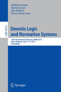 Deontic Logic and Normative Systems: 12th International Conference, Deon 2014, Ghent, Belgium, July 12-15, 2014. Proceedings