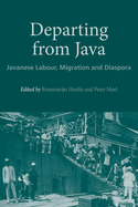 Departing from Java: Javanese Labour, Migration and Diaspora