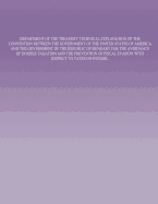 Department of the Treasury Technical Explanation of the Convention Between the Government of the United States of America and the Government of the Republic of Hungary: For the Avoidance of Double Taxation and the Prevention of Fiscal Evasion with...