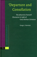 Departure and Consolation: The Johannine Farewell Discourses in Light of Greco-Roman Literature