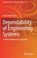 Dependability of Engineering Systems: A Markov Minimal Cut Approach
