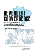 Dependent Convergence: The Struggle to Control Petrochemical Hazards in Brazil and the United States