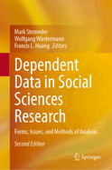 Dependent Data in Social Sciences Research: Forms, Issues, and Methods of Analysis