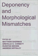 Deponency and Morphological Mismatches