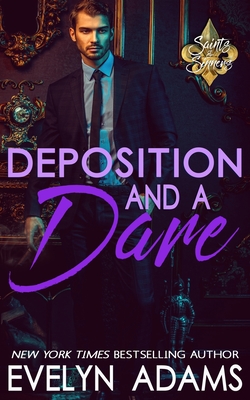 Deposition and a Dare - Adams, Evelyn
