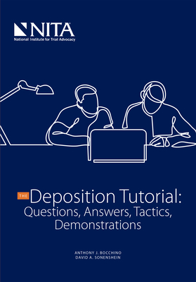 Deposition Tutorial - Bocchino, Anthony J, and Sonenshein, David A