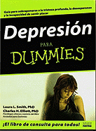 Depresion Para Dummies - Smith, Laura L, Ph.D., and Elliott, Charles H, Ph.D.