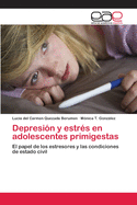 Depresion y Estres En Adolescentes Primigestas