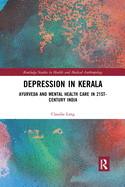 Depression in Kerala: Ayurveda and Mental Health Care in 21st Century India
