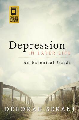 Depression in Later Life: An Essential Guide - Serani, Deborah