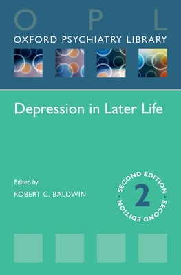 Depression in Later Life - Baldwin, Robert C.