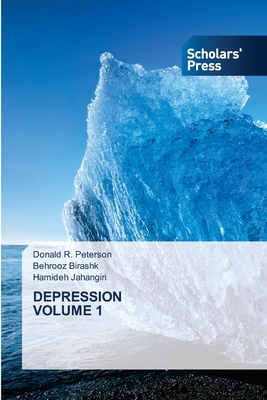 Depression Volume 1 - Peterson, Donald R, and Birashk, Behrooz, and Jahangiri, Hamideh