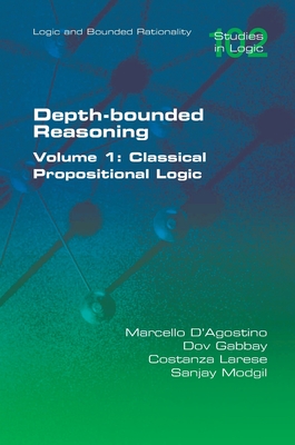 Depth-bounded Reasoning. Classical Propositional Logic - D'Agostino, Marcello, and Gabbay, Dov, and Larese, Costanza