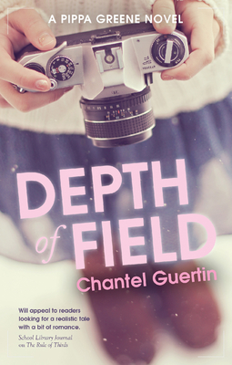 Depth of Field: A Pippa Greene Novel - Guertin, Chantel