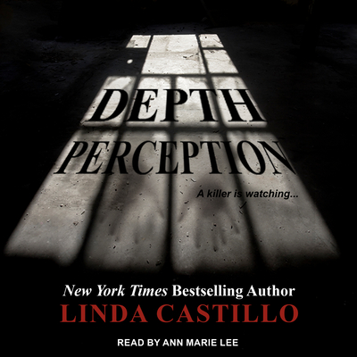 Depth Perception - Castillo, Linda, and Lee, Ann Marie (Narrator)