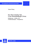 Der Piano Grading Test? in Der Klavierpaedagogik Chinas: Entstehung - Inhalts- Und Funktionsanalyse - Perspektiven