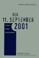 Der 11. September 2001: Fragen, Folgen, Hintergruende